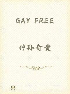 GAY FREE